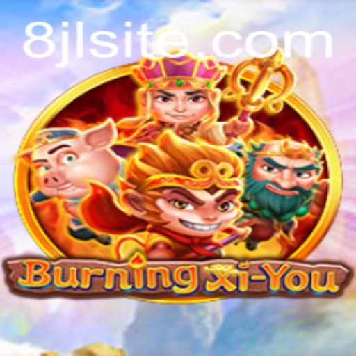 Discover the Enchanting World of BurningXiYou: Adventure Awaits